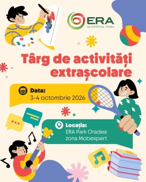 Târg de activități extrașcolare la ERA Park Oradea!